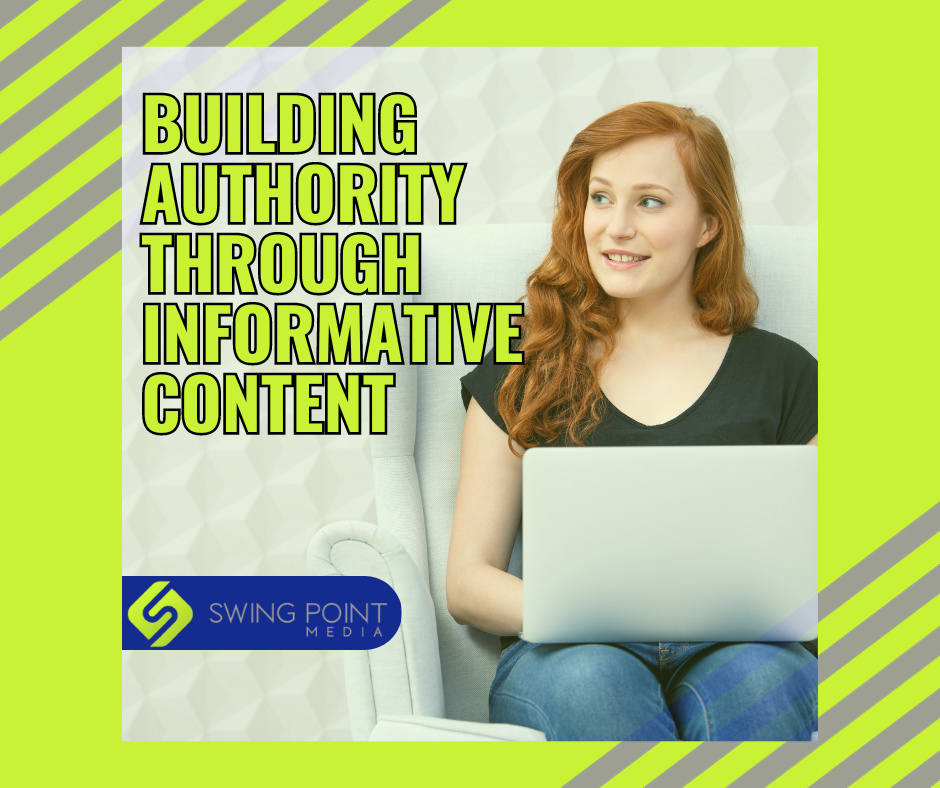 Building Authority Through Informative Content